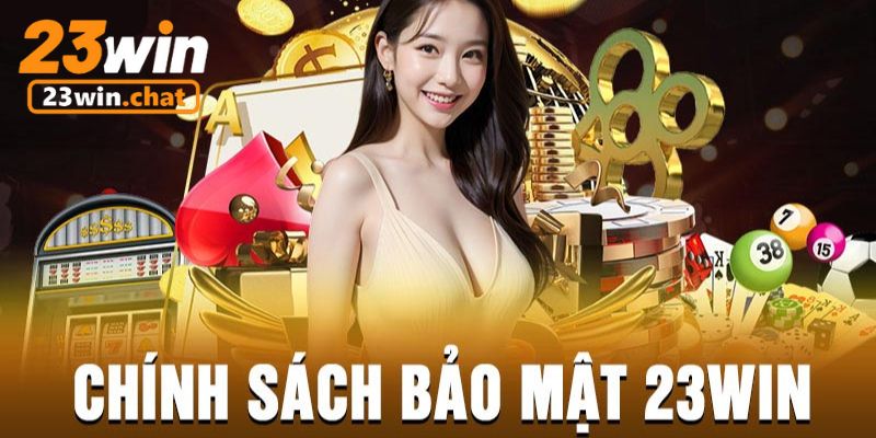 Chính sách bảo mật về quyền và trách nhiệm bet thủ