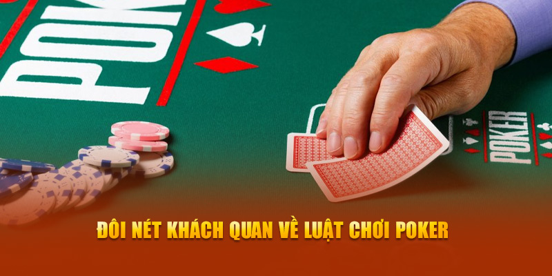 Đôi nét khách quan về luật chơi poker 