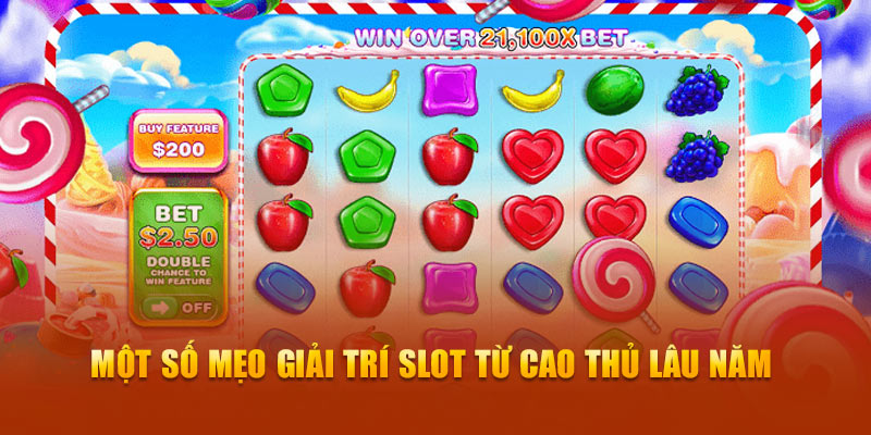 Một số mẹo giải trí slot từ cao thủ lâu năm 