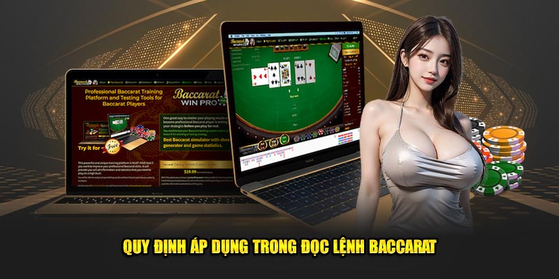 Quy định áp dụng trong đọc lệnh baccarat